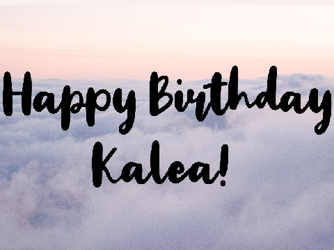 Happy Birthday Kalea!