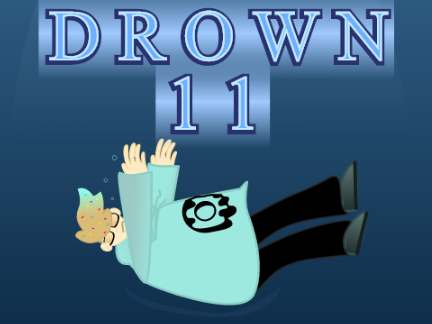 Drown + 11