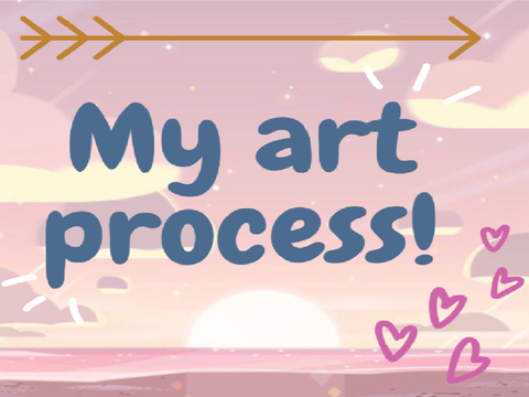 -ˏˋ my art process! ♡