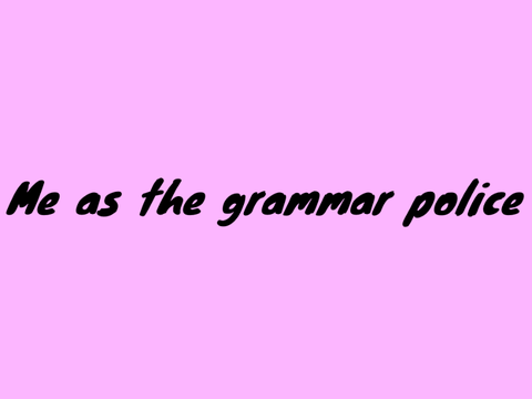 The grammar police
