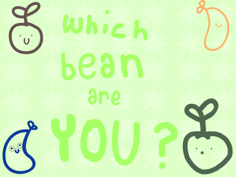Which Bean Are You?