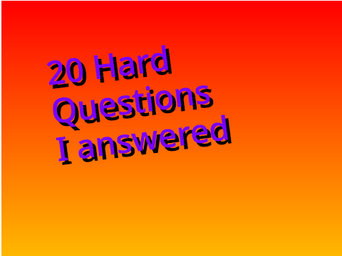 20 hard questions i answered