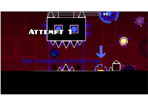bye ima play clubstep now