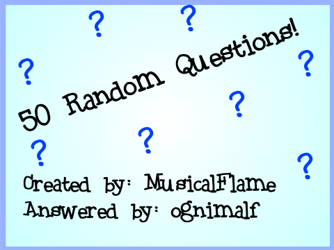 50 random questions - answered!