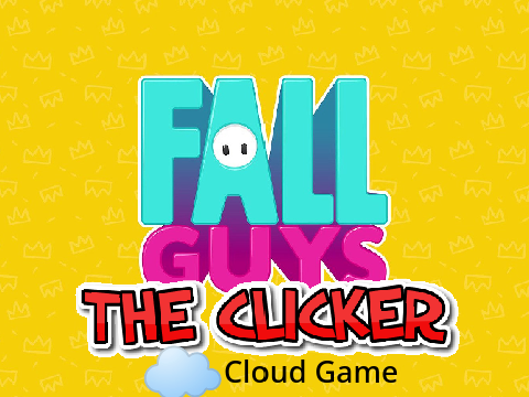 ☁️Fall Guys: The Clicker☁️
