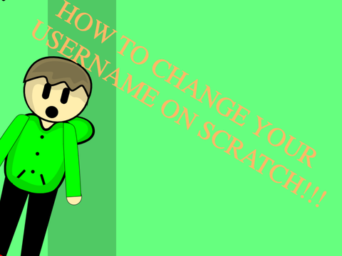 How to change your username on scratch!!
