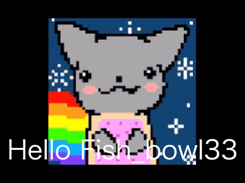 Hello Fish_bowl33