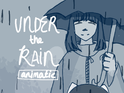 Under The Rain | Animatic Film
