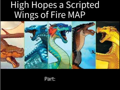 REHOSTED High Hopes | A Scripted Wings of Fire MAP 