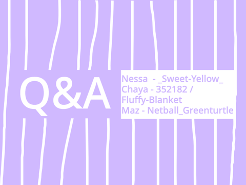  Q&A - Nessa, Chaya and Maz 