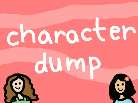 character dumps wip