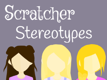 Scratcher Stereotypes