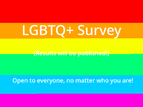An LGBTQ+ Survey (Everyone is welcome!) remix