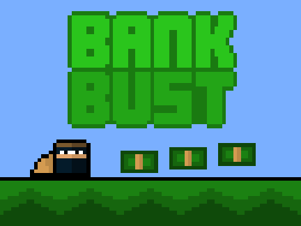 ★ Bank Bust ★