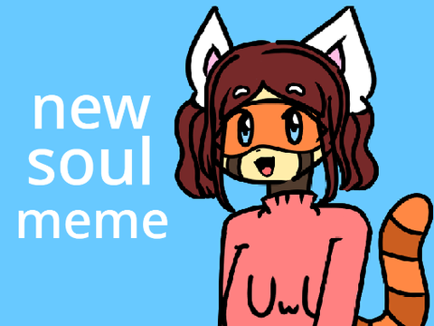 • New soul meme • 