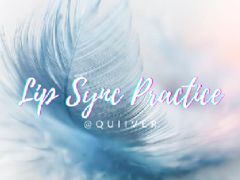 Lip Sync Practice
