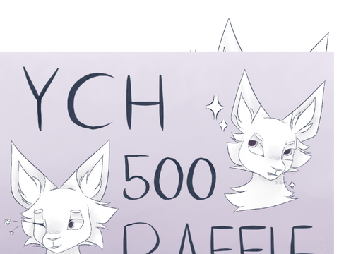 500+ YCH Raffle! [CLOSED!]