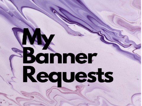 My Banner Requests ˎˊ- 