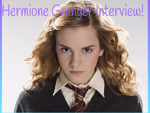 Interview with Hermione Granger