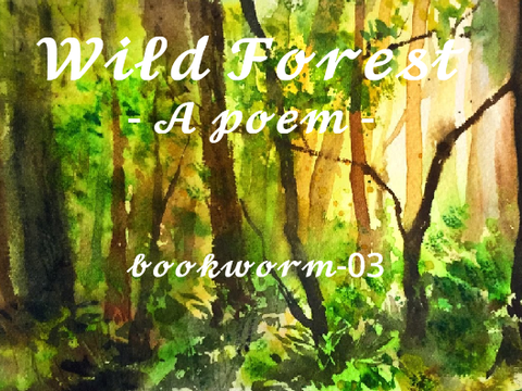 Wild Forest - An Animated Poem