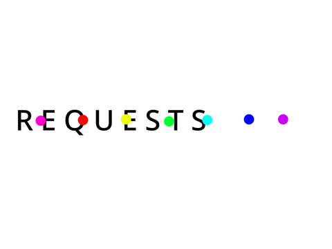 REQUESTS PLZZZZZ
