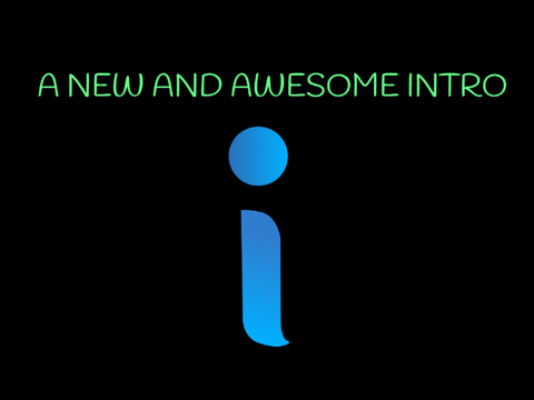 New intro :D