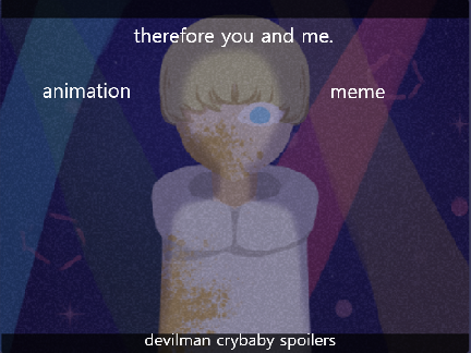 therefore you and me. | devilman crybaby (lazy, spoilers)