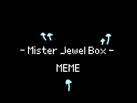 Mister Jewel Box original meme