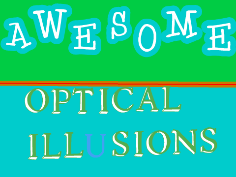 Awesome Optical Illusions