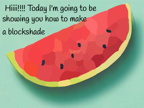 How To Make Blockshade