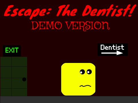 Escape_ The Dentist! Demo version!
