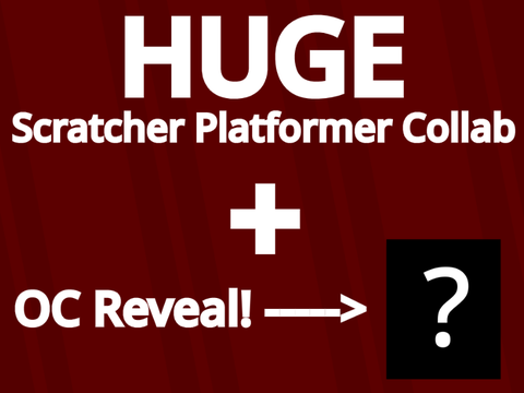 [CLOSED] HUGE Scratcher Platformer Collab + New OC Reveal