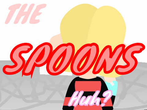 S p o o n s - The series -