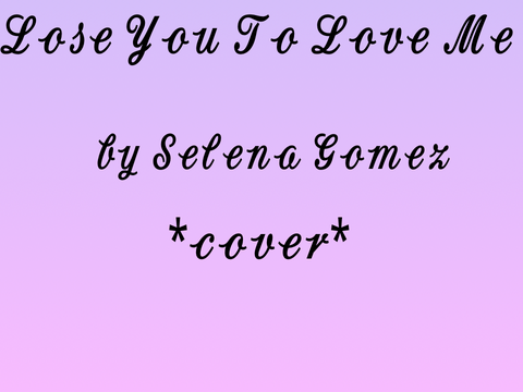 Lose You To Love Me Cover