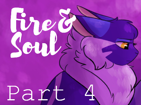 Fire & Soul // Part 4