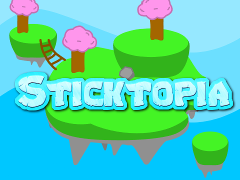 Sticktopia (Unfinished)