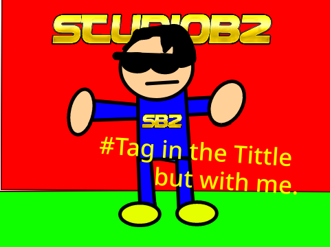 #Tag in the Tittle but with me.