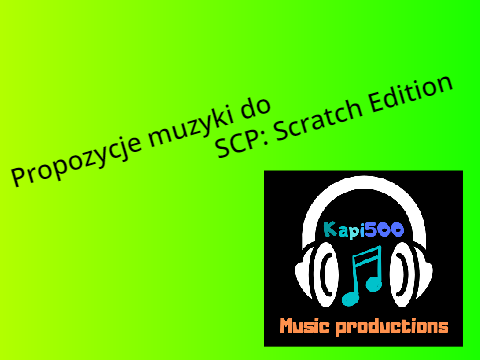 Propozycje muzyki do SCP: Scratch Edition