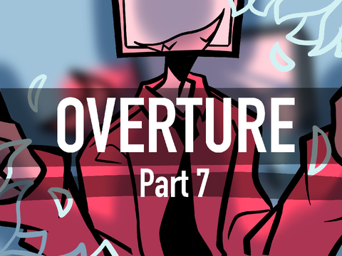 ♛ OVERTURE || 7