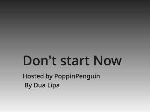 Don't Start Now Open Map {4 PARTS LEFT} remix