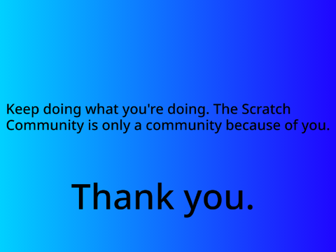 Thank you Scratch Team
