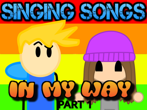 SINGING SONG IN MY WAY Feat. @PurpleBeanie *Total Song Fail* Part 1