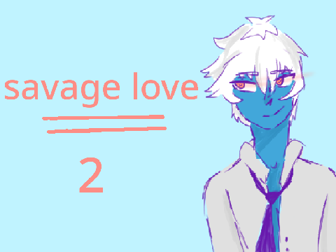 savage love || 2