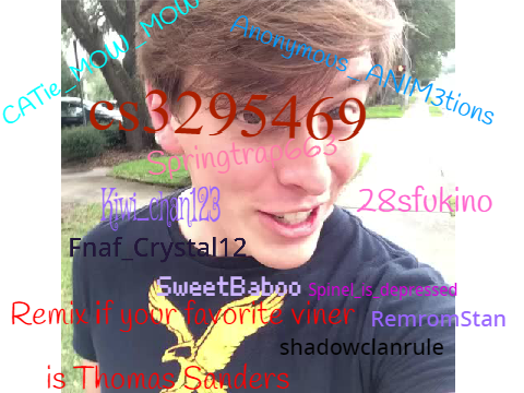 Remix and Sign if you Favorite Viner is Thomas Sanders!!!!!!!!!!!!!!!!!!!!!!!!! remix remix remix...