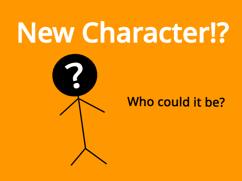 New Character!? (Again)