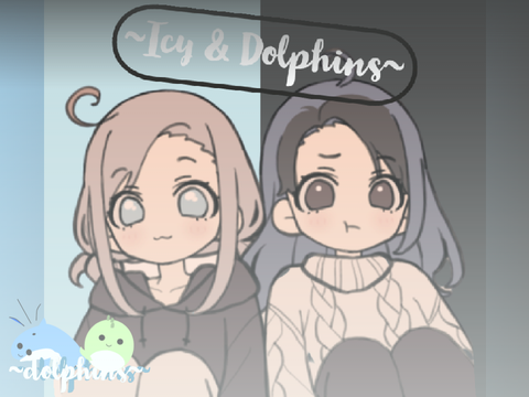 ~Icy & Dolphins~