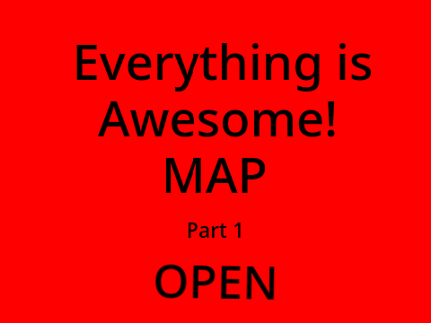 Everything Is Awesome MAP~OPEN