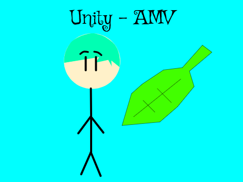 Unity - AMV