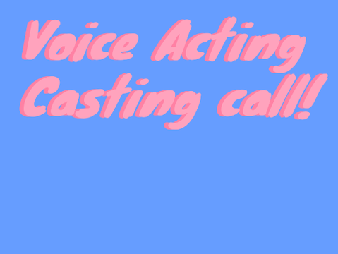 Voice act Casting call