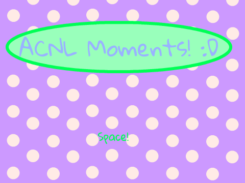 ACNL Moments! :D